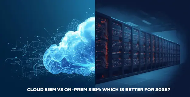 Cloud SIEM vs On-Prem SIEM