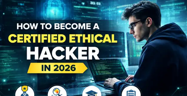 How to Become a Certified Ethical Hacker in 2026