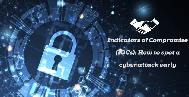    Indicators of Compromise (IOCs) 