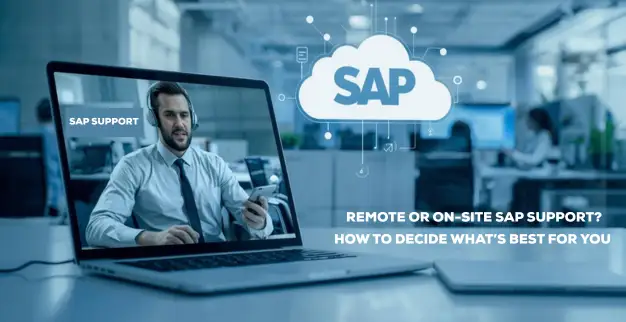 Remote vs On-Site SAP Support