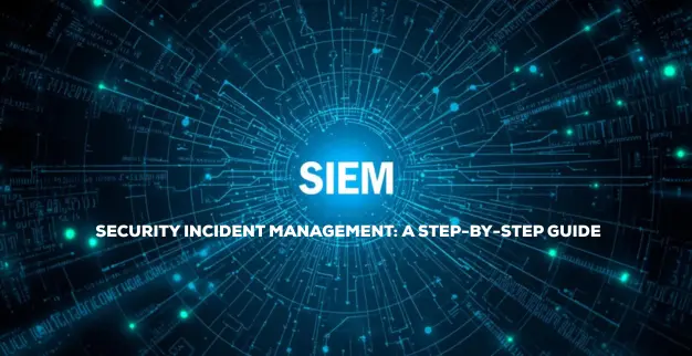 SIEM Security Incident Management