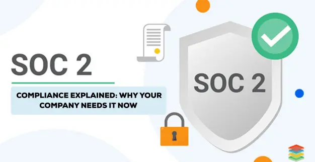 SOC 2 Compliance Explained