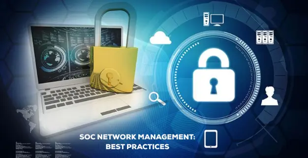 SOC Network Management Best Practices