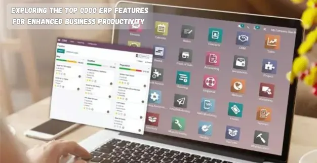 Odoo ERP Features for Business Productivity