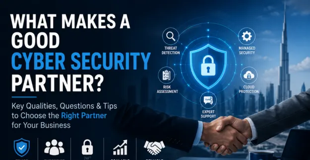 What Makes a Good Cyber Security Partner?