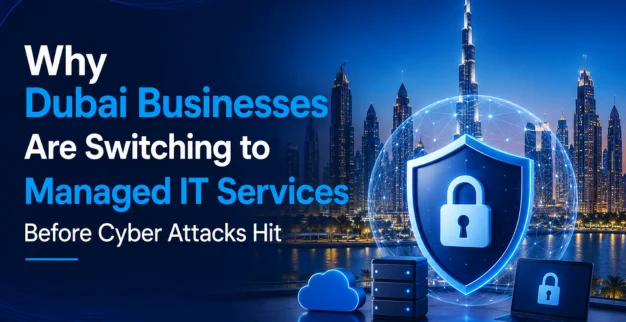 Managed IT services Dubai cybersecurity protection